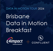 data in motion brisbane breakfast confluent 4impact 2024